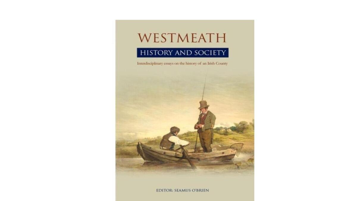 Launch of major book on history of Westmeath | Westmeath Independent